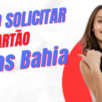 Solicitar cartão Casas Bahia: Confira aqui!