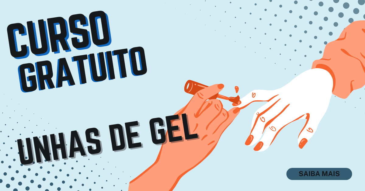 Curso gratuito de Unhas de Gel: inscrições abertas!